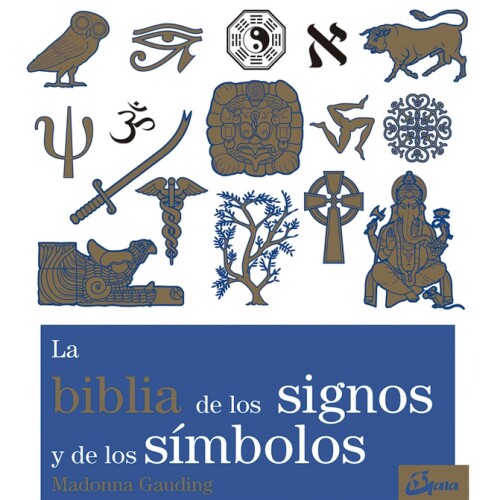 Biblia De Los Signos Y Los Simbolos, La Biblia De Los Signos Y Los Simbolos, La