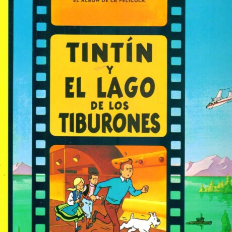 TINTIN Y EL LAGO DE LOS TIBURONES. LAS AVENTURAS DE TINTIN. RUSTICA TINTIN Y EL LAGO DE LOS TIBURONES. LAS AVENTURAS DE TINTIN. RUSTICA