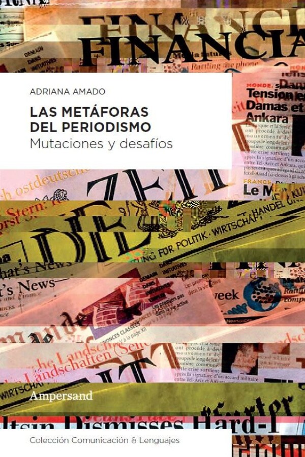 Metáforas Del Periodismo, Las Metáforas Del Periodismo, Las