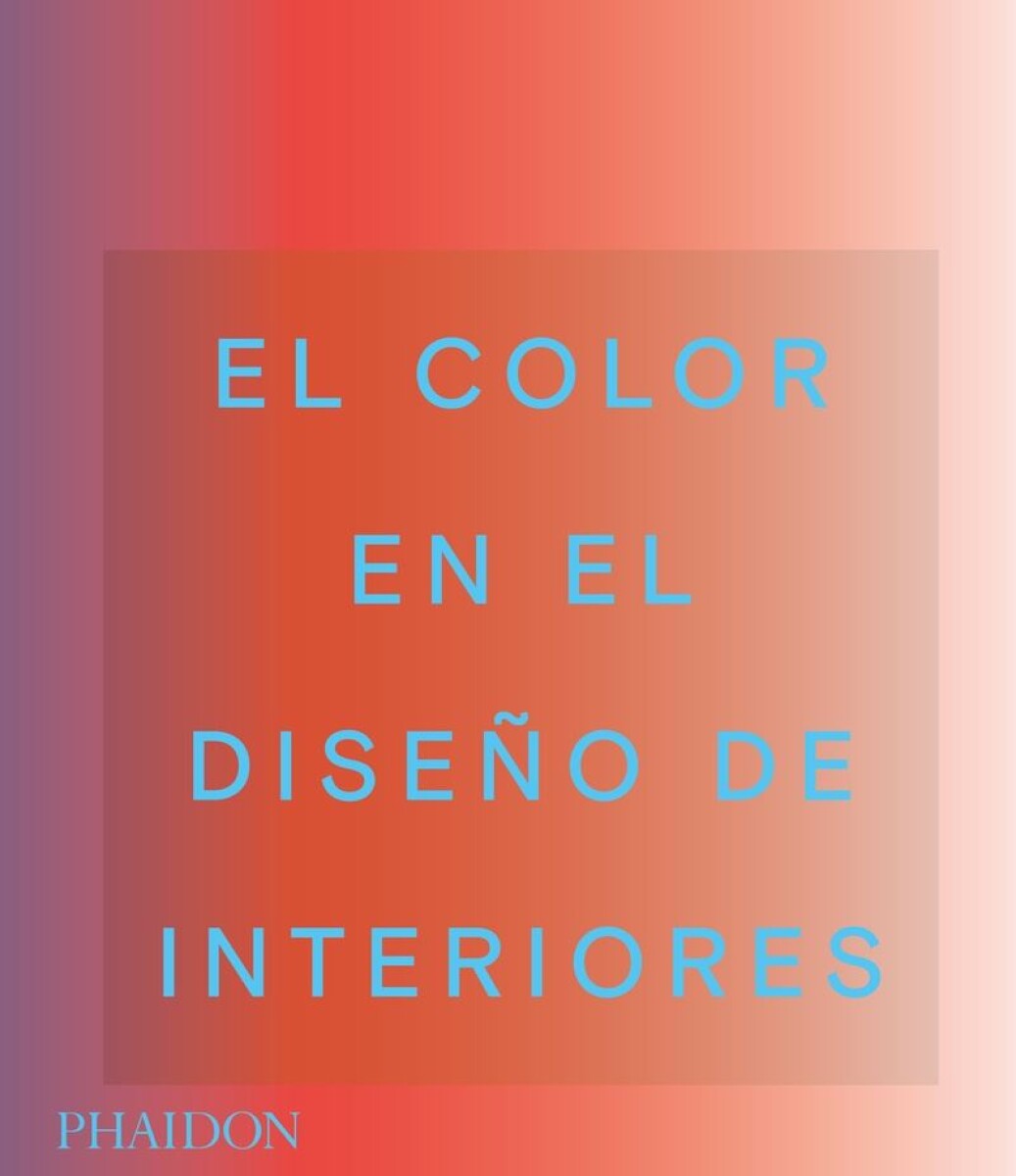Color En El Diseño De Interiores, El 