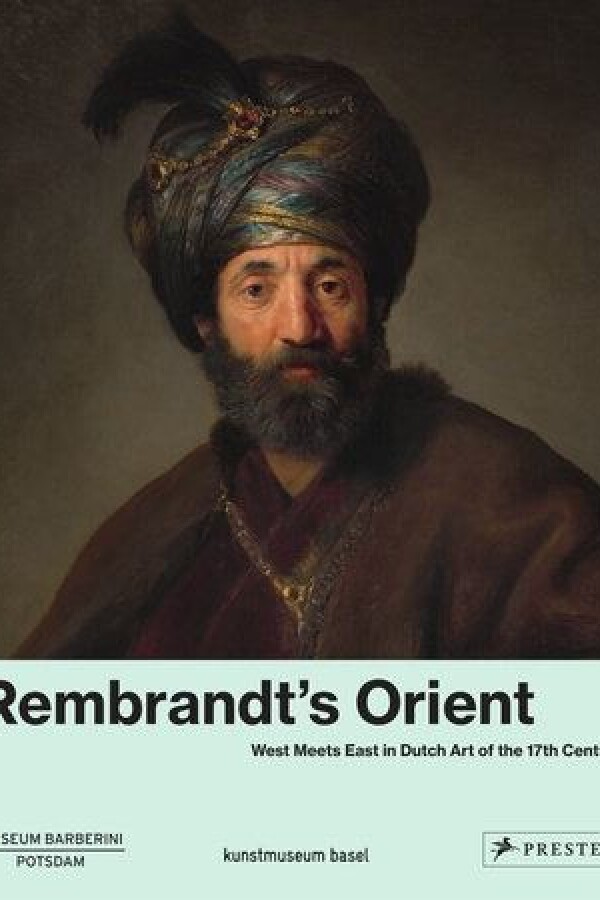 Rembrandtâ’s Orient Rembrandtâ’s Orient