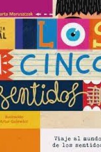 Los Cinco Sentidos Los Cinco Sentidos
