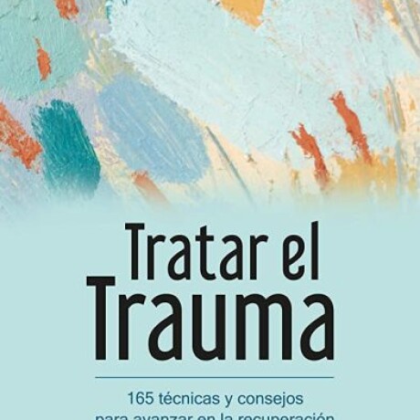TRATAR EL TRAUMA TRATAR EL TRAUMA