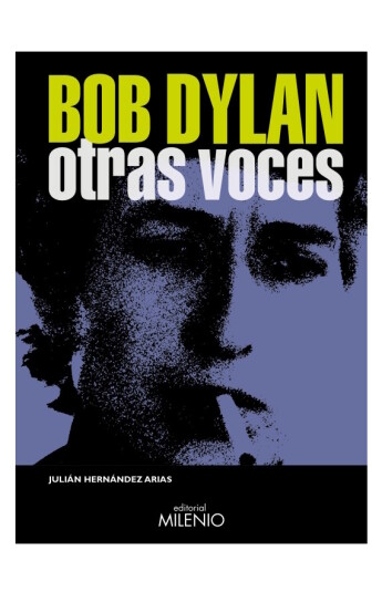 Bob Dylan. Otras voces Bob Dylan. Otras voces