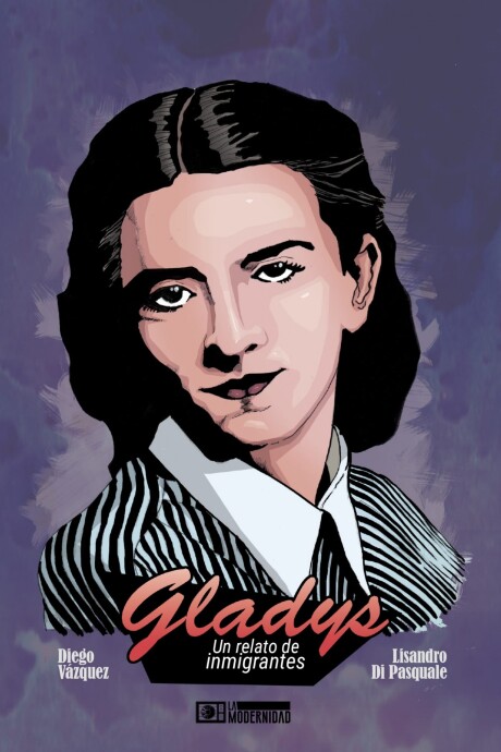 GLADYS. UN RELATO DE INMIGRANTES GLADYS. UN RELATO DE INMIGRANTES