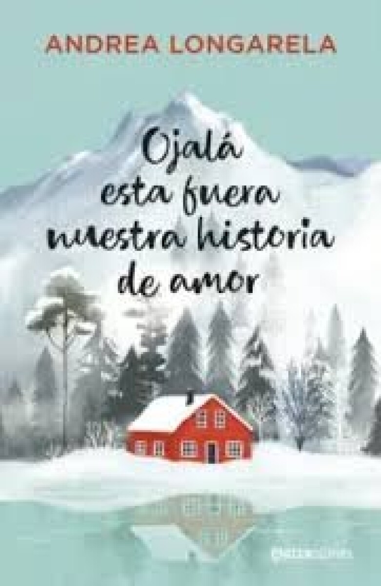 OJALA ESTA FUERA NUESTRA HISTORIA DE AMOR 
