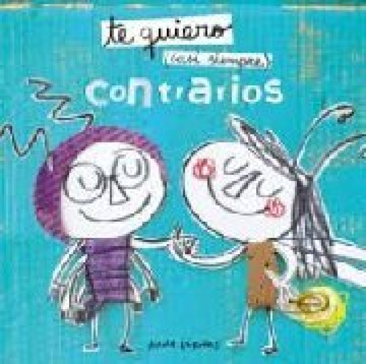 TE QUIERO CASI SIEMPRE. CONTRARIOS 