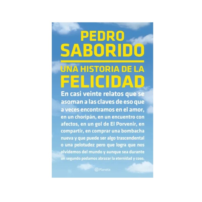 Una Historia De La Felicidad UNA HISTORIA DE LA FELICIDAD