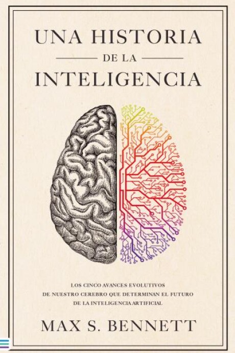 UNA HISTORIA DE LA INTELIGENCIA UNA HISTORIA DE LA INTELIGENCIA