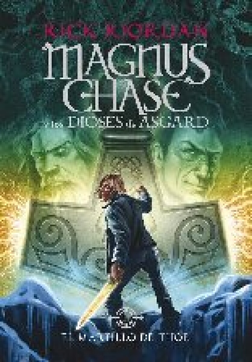 EL MARTILLO DE THOR (MAGNUS CHASE Y LOS DIOSES DE ASGARD #2) 