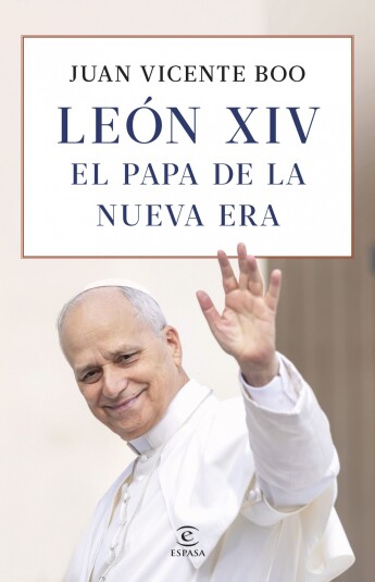 León XIV. El Papa de la nueva era León XIV. El Papa de la nueva era