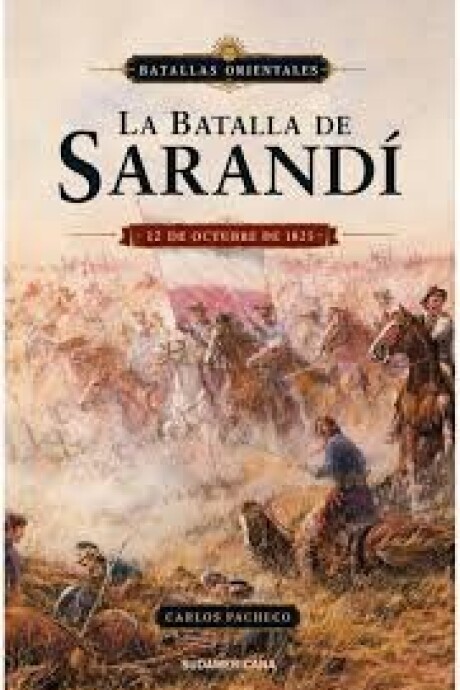 BATALLAS ORIENTALES - BATALLA DE SARANDI BATALLAS ORIENTALES - BATALLA DE SARANDI