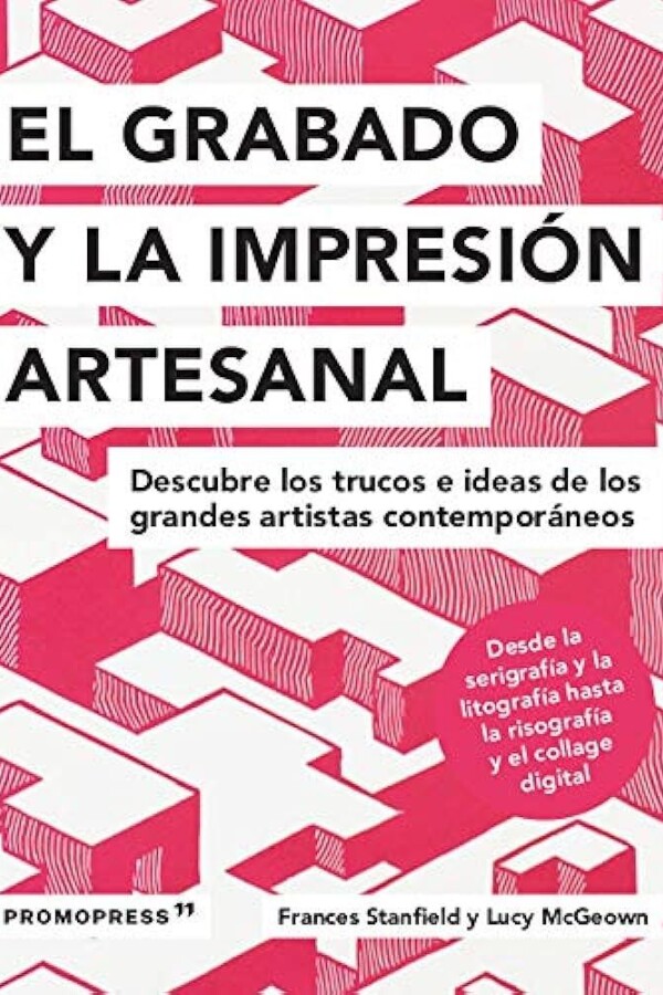 Grabado Y La Impresión Artesanal Grabado Y La Impresión Artesanal