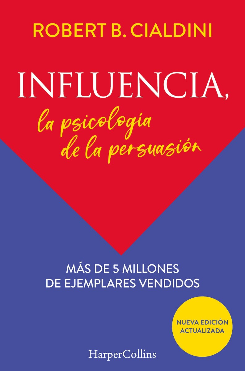INFLUENCIA, LA PSICOLOGIA DE LA PERSUASION 