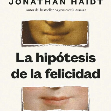 LA HIPOTESIS DE LA FELICIDAD LA HIPOTESIS DE LA FELICIDAD