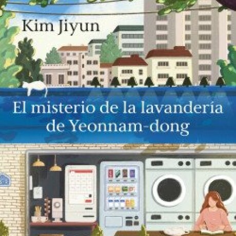 EL MISTERIO DE LA LAVANDERIA DE YEONNAM-DONG EL MISTERIO DE LA LAVANDERIA DE YEONNAM-DONG