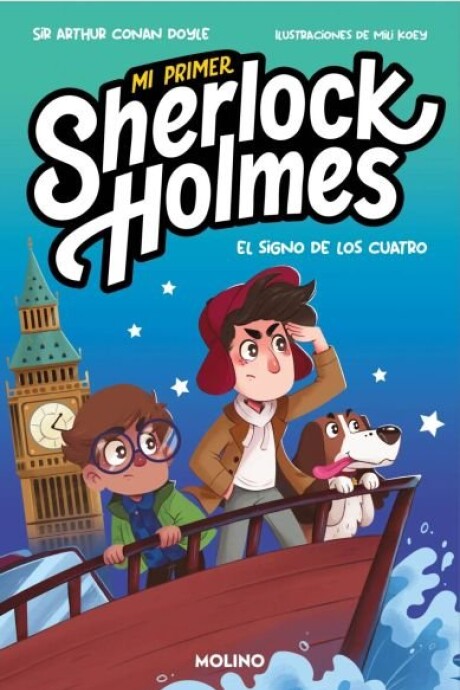 MI PRIMER SHERLOCK HOLMES - EL SIGNO DE LOS CUATRO MI PRIMER SHERLOCK HOLMES - EL SIGNO DE LOS CUATRO