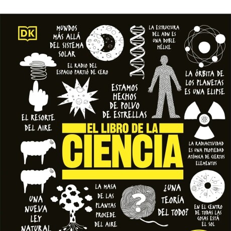 GRANDES IDEAS: EL LIBRO DE LA CIENCIA GRANDES IDEAS: EL LIBRO DE LA CIENCIA