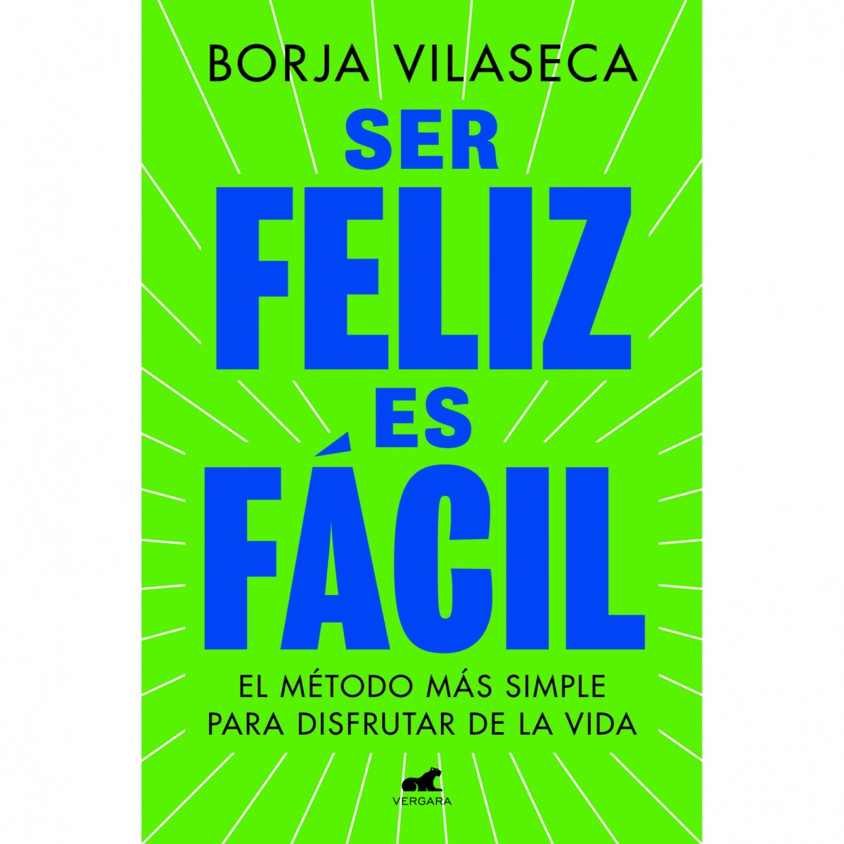 Libro Ser Felíz Es Fácil Borja Vilaseca 