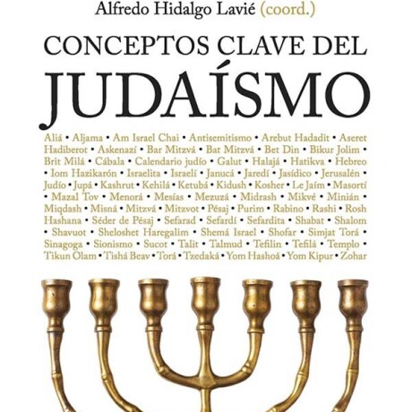 CONCEPTOS CLAVE DEL JUDAISMO CONCEPTOS CLAVE DEL JUDAISMO