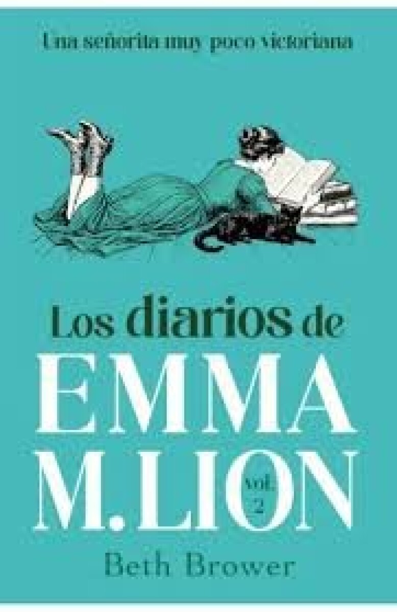 LOS DIARIOS DE EMMA M. LION VOL 2 