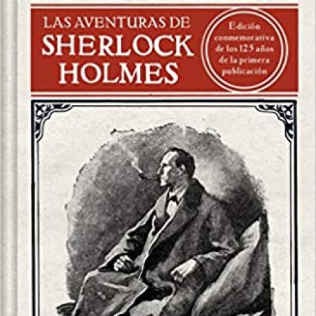 LAS AVENTURAS DE SHERLOCK HOLMES LAS AVENTURAS DE SHERLOCK HOLMES