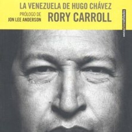 COMANDANTE. LA VENEZUELA DE HUGO CHAVEZ COMANDANTE. LA VENEZUELA DE HUGO CHAVEZ
