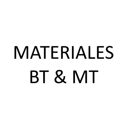 MATERIALES BT & MT