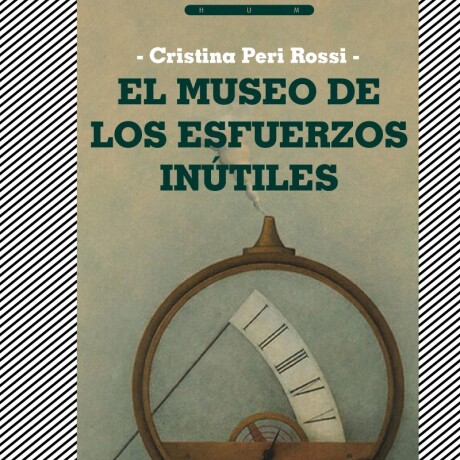 MUSEO DE LOS ESFUERZOS INUTILES, EL MUSEO DE LOS ESFUERZOS INUTILES, EL