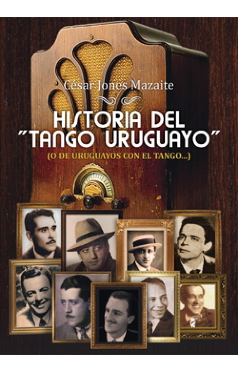 Historia del "Tango Uruguayo" (o de uruguayos con el tango) 
