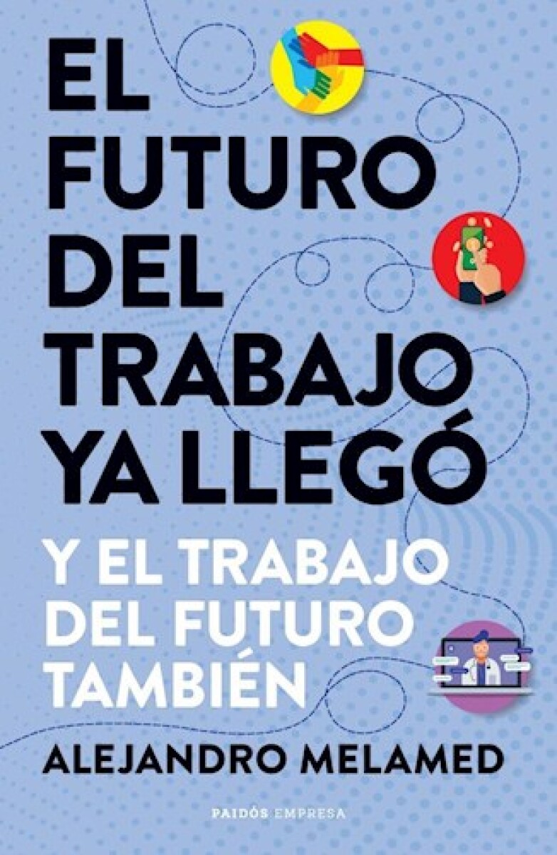 EL FUTURO DEL TRABAJO YA LLEGÓ 