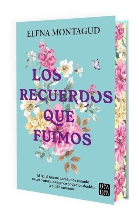 LOS RECUERDOS QUE FUIMOS LOS RECUERDOS QUE FUIMOS