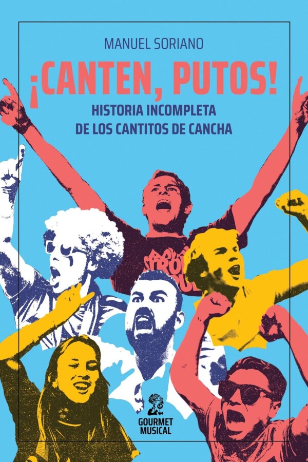¡canten, Putos! ¡canten, Putos!