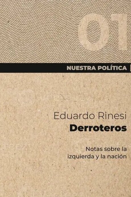 NUESTRA POLITICA 1. DERROTEROS NUESTRA POLITICA 1. DERROTEROS