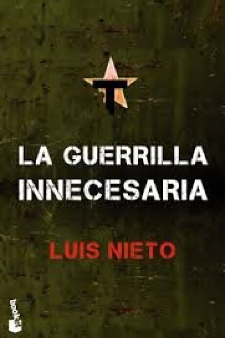 LA GUERRILLA INNECESARIA LA GUERRILLA INNECESARIA