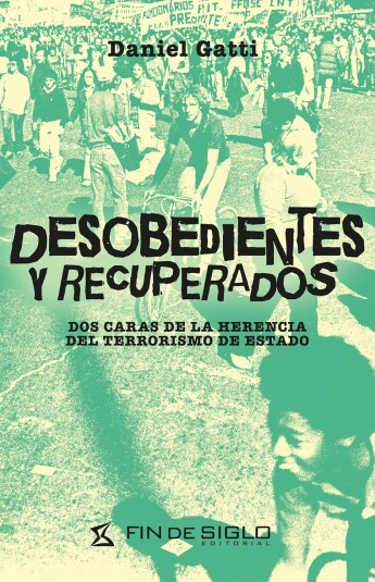 Desobedientes y recuperados Desobedientes y recuperados