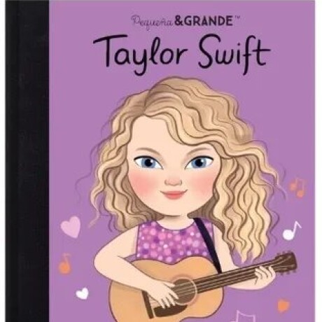 PEQUEÑA Y GRANDE TAYLOR SWIFT PEQUEÑA Y GRANDE TAYLOR SWIFT
