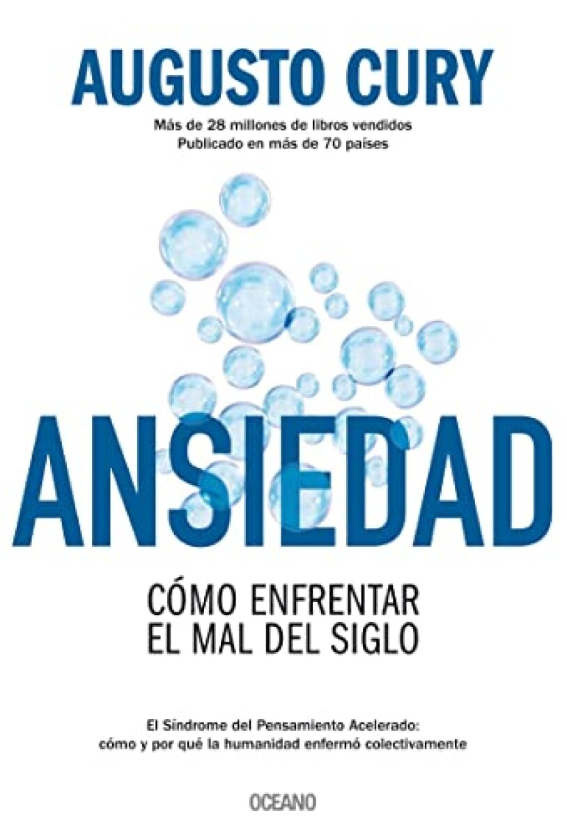 ANSIEDAD. COMO ENFRENTAR EL MAL DEL SIGLO 