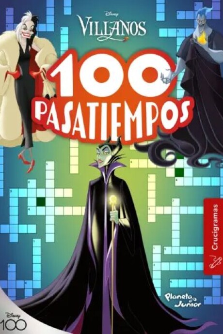 100 PASATIEMPOS (CRUCIGRAMAS). VILLANOS 100 PASATIEMPOS (CRUCIGRAMAS). VILLANOS