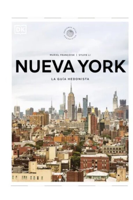 NUEVA YORK. LA GU A HEDONISTA (PEQUEÑOS ATLAS HEDONISTAS) NUEVA YORK. LA GU A HEDONISTA (PEQUEÑOS ATLAS HEDONISTAS)