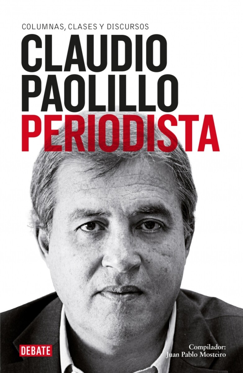 Claudio Paolillo. Periodista Columnas, clases y discursos 