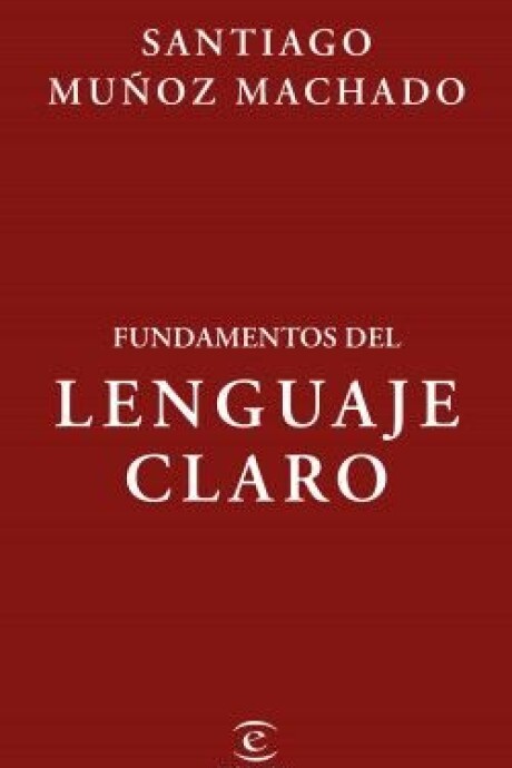 FUNDAMENTOS DEL LENGUAJE CLARO FUNDAMENTOS DEL LENGUAJE CLARO