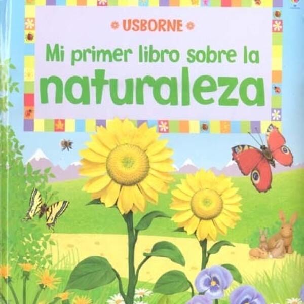 Mi Primer Libro Sobre La Naturaleza Mi Primer Libro Sobre La Naturaleza