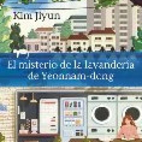 EL MISTERIO DE LA LAVANDERIA DE YEONNAM-DONG EL MISTERIO DE LA LAVANDERIA DE YEONNAM-DONG