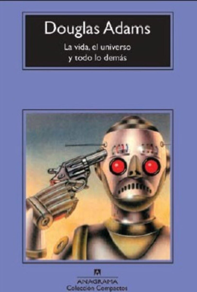 Vida, El Universo Y Todo Lo Demas, La 