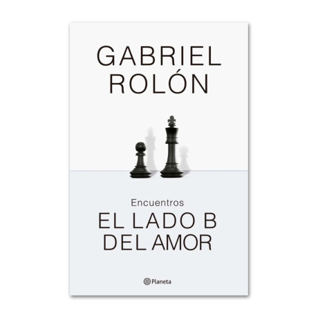 Encuentros (El lado B del amor) - Gabriel Rolón 001