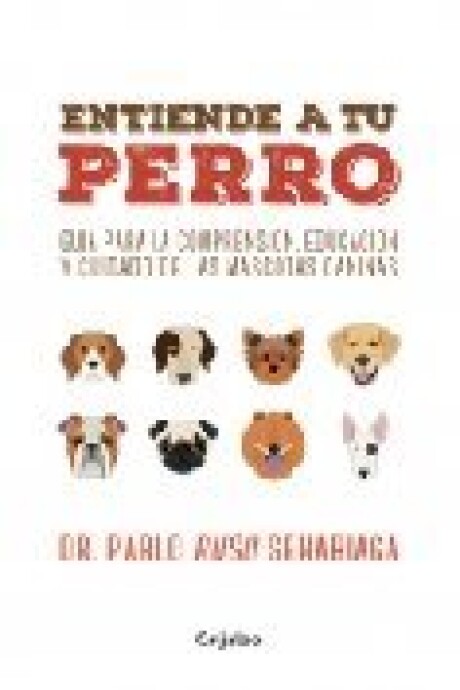 ENTIENDE A TU PERRO ENTIENDE A TU PERRO