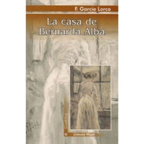 LA CASA DE BERNARDA ALBA LA CASA DE BERNARDA ALBA