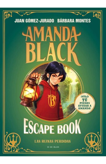 Amanda Black. Escape Book: Las ruinas perdidas Amanda Black. Escape Book: Las ruinas perdidas