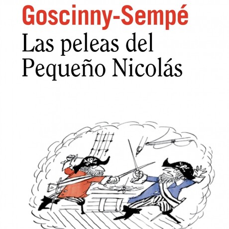 PELEAS DEL PEQUEÑO NICOLAS 13 LAS PELEAS DEL PEQUEÑO NICOLAS 13 LAS